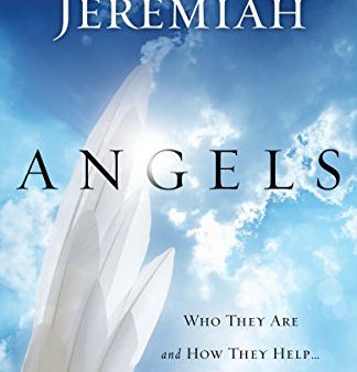 Angels: Who They Are and How They Help--What the Bible Reveals Sale