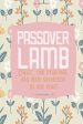 1 Corinthians 5:7 Passover Lamb: Bible Verse Quote Cover Composition Medium Christian Gift Journal Notebook To Write In For Sermon Notes. Devotional For Cheap