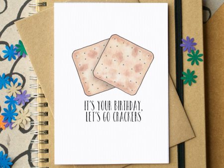 Funny  It s Your Birthday Go Crackers  Card Fashion