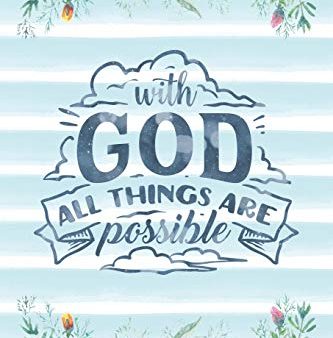 With God All Things Are Possible: Notebook with Christian Bible Verse Quote Cover - Blank College Ruled Lines (Scripture Journals for Church & S Discount