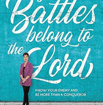 Your Battles Belong to the Lord: Know Your Enemy and Be More Than a Conqueror Online