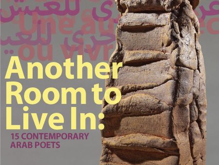 Another Room to Live In: 15 Contemporary Arab Poets Cheap