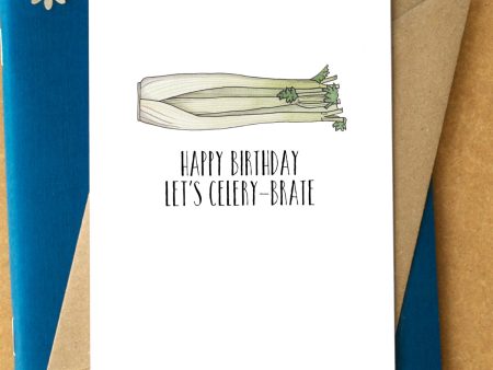 Funny  Happy Birthday Let s Celery-brate  Card For Sale