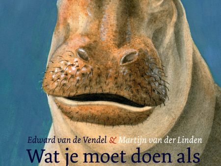 Wat je moet doen als je over een nijlpaard struikelt Online Sale