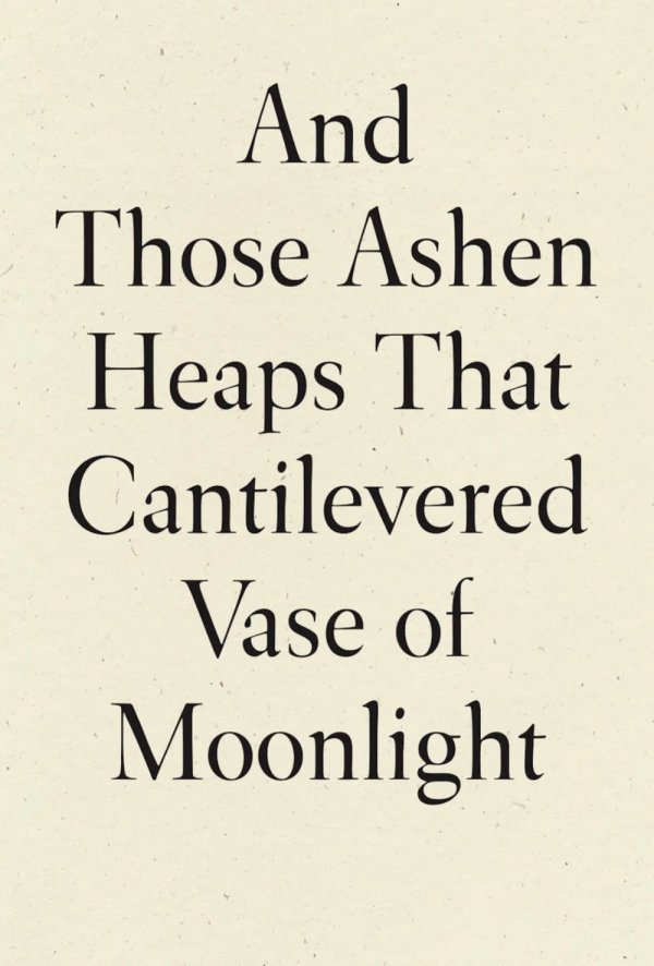 And Those Ashen Heaps That Cantilevered Vase of Moonlight on Sale