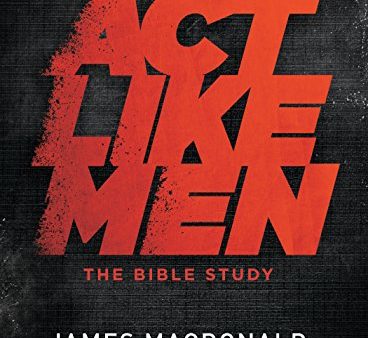 Act Like Men - Bible Study Book Online Sale