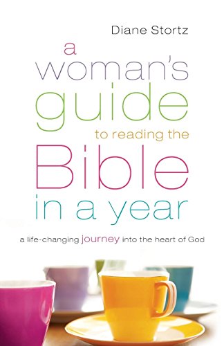 A Woman s Guide to Reading the Bible in a Year: A Life-Changing Journey Into the Heart of God Cheap