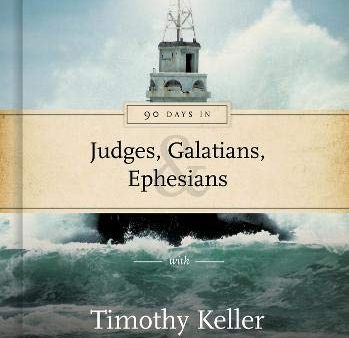 90 Days in Galatians. Judges and Ephesians: Guidance for the Christian life (Explore by the Book) For Sale